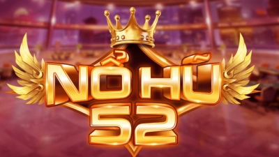 Nổ hũ 52 - Trải nghiệm giải trí đỉnh cao và cơ hội làm giàu