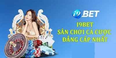 i9bet - sân chơi cá cược đẳng cấp, đa dạng trò chơi, an toàn tuyệt đối